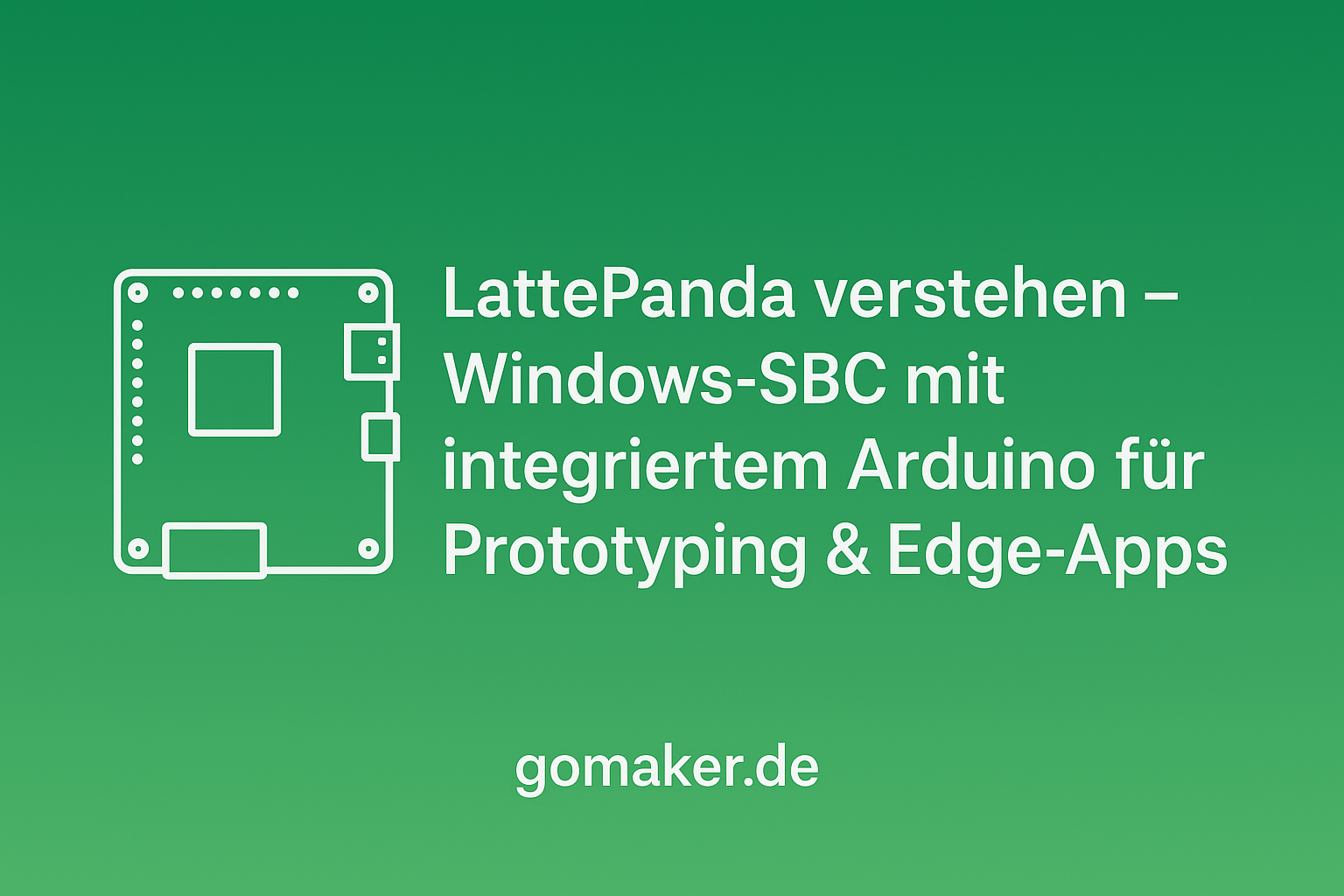 LattePanda verstehen – Windows‑SBC mit integriertem Arduino für Prototyping & Edge‑Apps