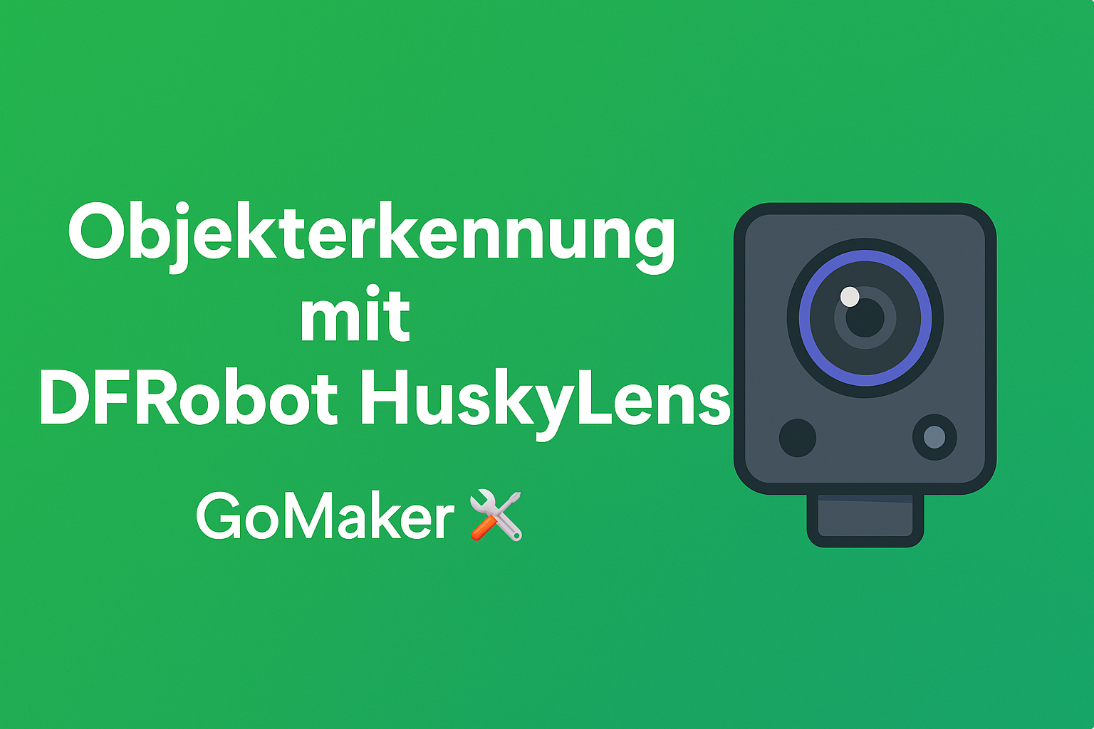 Objekterkennung mit DFRobot HuskyLens (ESP32 + Buzzer)