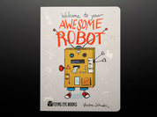 Welcome to your Awesome Robot by Viviane Schwarz