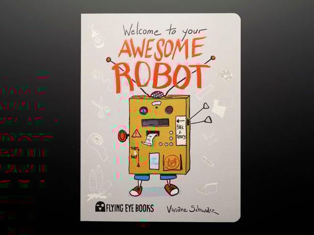 Welcome to your Awesome Robot by Viviane Schwarz