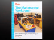 The Makerspace Workbench by Adam Kemp