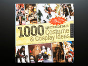 1,000 Incredible Costume & Cosplay Ideas