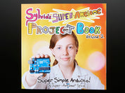 Sylvia Super Awesome Project Book Add-On Pack w/ Genuine Arduino