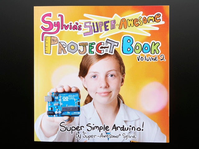 Sylvia Super Awesome Project Book Add-On Pack w/ Genuine Arduino