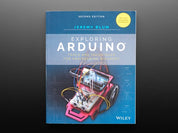 Exploring Arduino: Tools and Techniques for Engineering Wizardry
