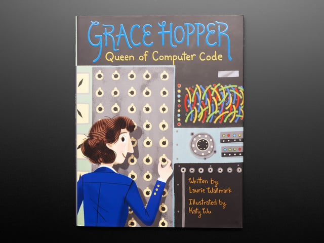 Grace Hopper: Queen of Computer Code by Laurie Wallmark