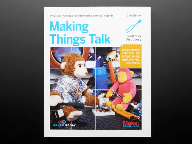 Making Things Talk, Second Edition By Tom Igoe
